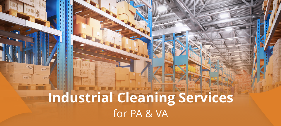 Industrial Cleaning Services for PA & VA